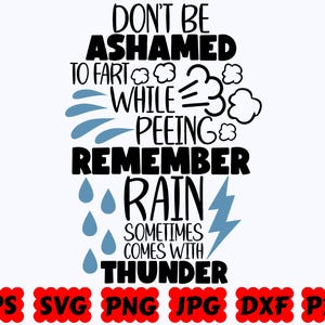 Don't Be Ashamed To Fart While Peeing Remember Rain Sometimes Comes With Thunder SVG | Bathroom SVG | Restroom SVG