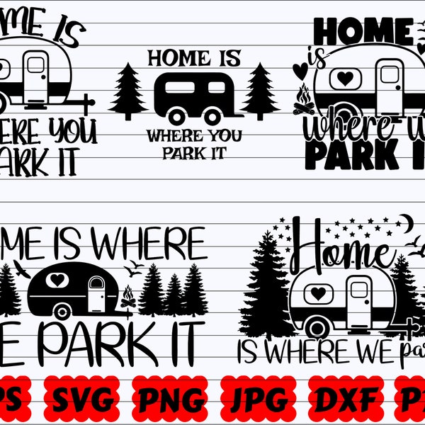 Home Is Where You Park It SVG | Home Is Where SVG | Park It SVG | Camping Cut File | Camping Quote Svg | Camping Sayings Svg | Camping Shirt