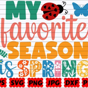 My Favorite Season Is Spring SVG | My Favorite Season SVG | Favorite Season SVG | Favorite Svg | Season Svg | Spring Cut File | Spring Quote