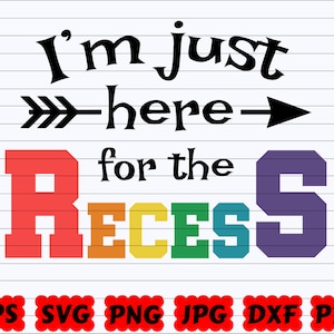 Ik ben hier voor de reces-SVG | Schoolcitaat SVG | Schoolspreuken SVG | Hier voor de uitsparing Svg | Terug naar school-svg | Schoolgesneden bestand