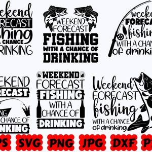 Weekend Forecast Fishing With A Chance Of Drinking SVG | Fishing SVG | Fisherman SVG | Fish Svg | Cut Files for Cricut & Silhouette