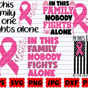 In This Family No One Fights Alone SVG | In This Family Nobody Fights Alone SVG | Cancer Awareness SVG | Cancer Survivor Svg | Fight Cancer