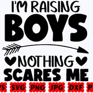 Ich erhebe Jungen nichts macht mir Angst SVG | Mama SVG | Mutter SVG | Mama Leben geschnitten Datei | Muttertagsgeschenk | Schnitt Dateien für Cricut & Silhouette
