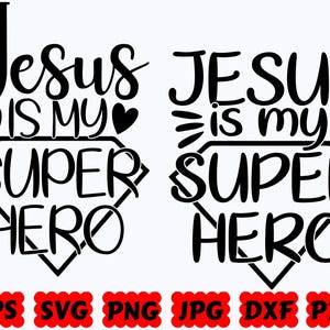 Jesus Is My Super Hero SVG | Jesus SVG | Christian SVG | Religious Svg | Cut Files for Cricut & Silhouette | Svg Eps Dxf Png Jpg Pdf