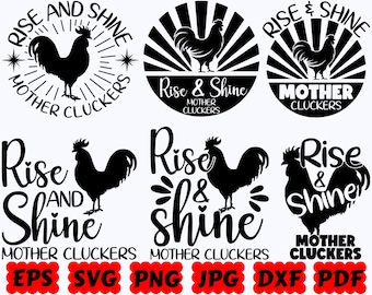 Rise And Shine Mother Cluckers SVG | Farm Life SVG | Jordbruk SVG | Bondgårdssvg | Klippfiler för Cricut & Silhouette | Svg Eps Dxf Png Jpg