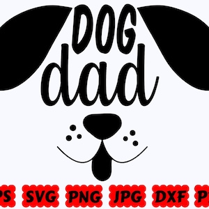 Dog Dad SVG | Dog SVG | Dog Face SVG | Animal Svg | Cut Files for Cricut & Silhouette | Svg Eps Dxf Png Jpg Pdf | Commercial Use