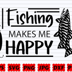 Fishing Makes Me Happy SVG | Makes Me Happy SVG | Fishing Quote SVG | Fishing Cut File | Fishing Saying Svg | Fish Hook Svg | Fisherman Svg