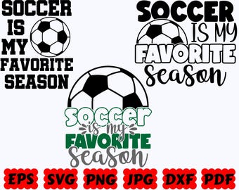 Soccer Is My Favorite Season SVG | Soccer SVG | Sport SVG | Cut Files for Cricut & Silhouette | Svg Eps Dxf Png Jpg Pdf | Commercial Use