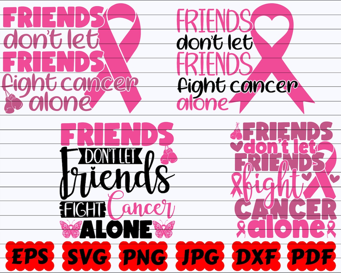 Friends Don't Let Friends Fight Cancer Alone SVG Friends - Etsy