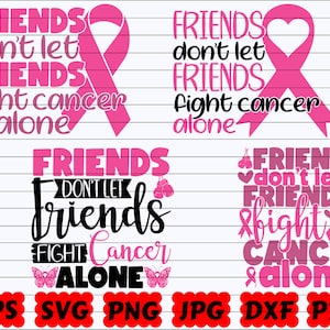 Friends Don&#39;t Let Friends Fight Cancer Alone SVG | Friends Don&#39;t Let Friends SVG | Fight Cancer Alone SVG | Fight Cancer Svg | Cancer Quote