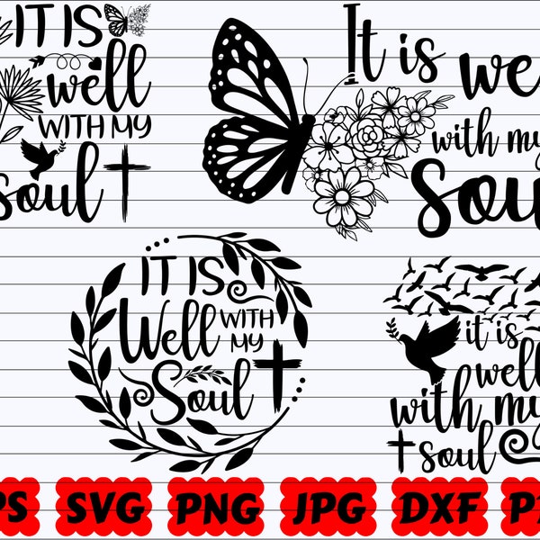 It Is Well With My Soul SVG | Religious SVG | Christian SVG | Jesus Svg | Faith Svg | God Svg | Bible Svg | Scripture Svg | Blessed Svg |Png