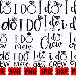 I Do Crew SVG | I Do SVG | Wedding SVG | Mr And Mrs Svg | Bride Svg | Groom Svg | Wifey Svg | Hubby Svg | Marriage Svg | Save The Date Svg