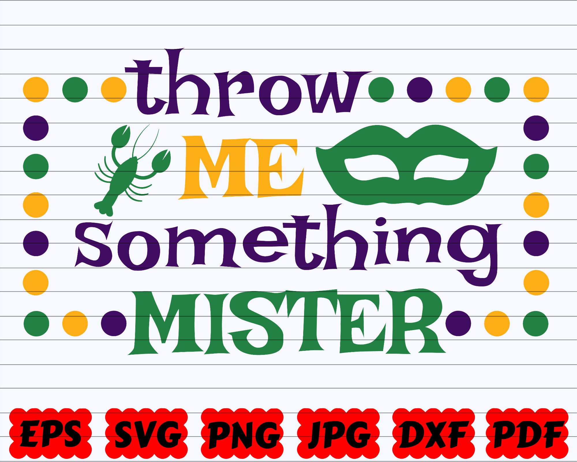 Throw me Something Mister SVG Mardi Gras SVG Mardi Gras Etsy
