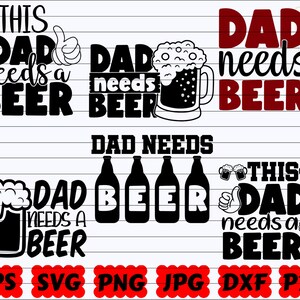 Dad Needs Beer SVG | This Dad Needs A Beer SVG | Needs Beer SVG | Dad Beer Svg | Beer Cut File | Beer Quote Svg| Beer Saying| Beer Lover Svg