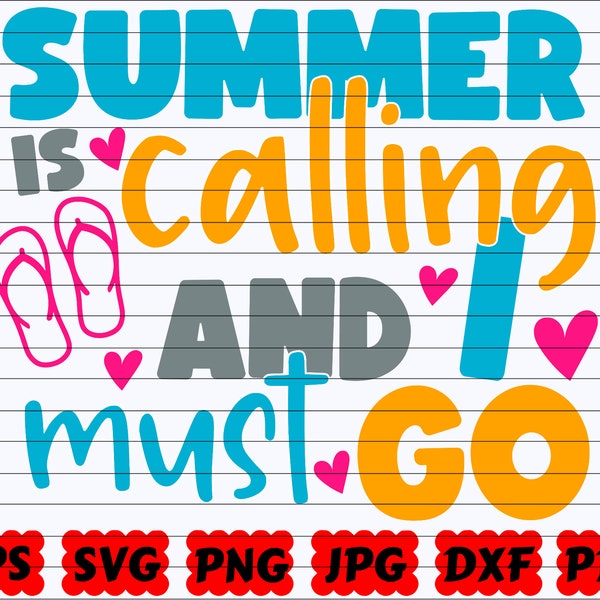 Summer Is Calling And I Must Go SVG | Summer Is Calling SVG | Summer Vacation Svg | Summer Journey Svg | Summer Cut File | Summer Quote Svg
