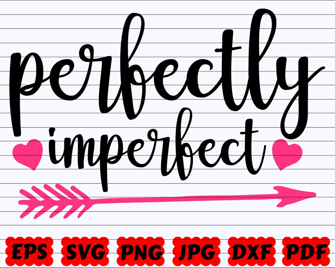 Perfectly Imperfect SVG Perfectly SVG Imperfect SVG Perfect Svg