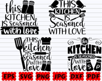 This Kitchen Is Seasoned With Love SVG | Farmhouse Kitchen SVG | Kitchen Sign SVG | Kitchen Cut File | Kitchen Quote Svg |Kitchen Saying Svg