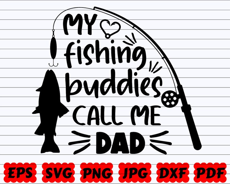 Download My Fishing Buddies Call Me Dad SVG Fishing Buddies SVG | Etsy
