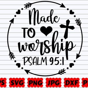 Gemaakt om te aanbidden SVG | Psalm-SVG | Psalm 95-SVG | Bijbelvers Svg | Bijbel gesneden bestand | Aanbidding Svg | Bijbel citaat Svg | Schrift-svg | Gemaakte SVG
