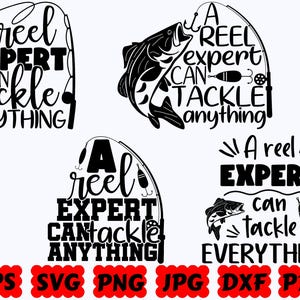 A Reel Expert Can Tackle Anything SVG | Fishing SVG | Fisherman SVG | Fish Svg | Cut Files for Cricut & Silhouette | Svg Eps Dxf Png Jpg Pdf