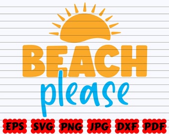 Beach Please SVG | Beach Cut File | Beach Clipart | Beach Design Svg | Beach Quote | Beach SVG | Beach Saying | Please Svg | Summer Clipart