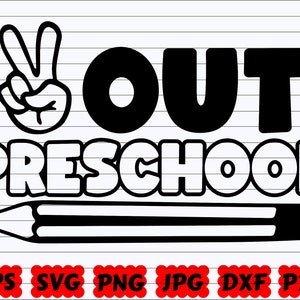 Out Preschool SVG | End Of School SVG | Preschool Graduation SVG | Preschool Grade Svg | Last Day of School Svg | Peace Out Preschool Svg