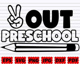Out Preschool SVG | End Of School SVG | Preschool Graduation SVG | Preschool Grade Svg | Last Day of School Svg | Peace Out Preschool Svg