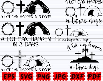 A Lot Can Happen In 3 Days SVG | A Lot Can Happen In Three Days SVG | Religious SVG | Christian Svg | Jesus Svg | Faith Svg | God Svg | Png