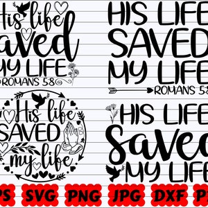 His Life Saved My Life SVG | Jesus Saved My Life SVG | God Saved My Life SVG | Religious Svg | Christian Svg | Jesus Svg | Faith Svg | God