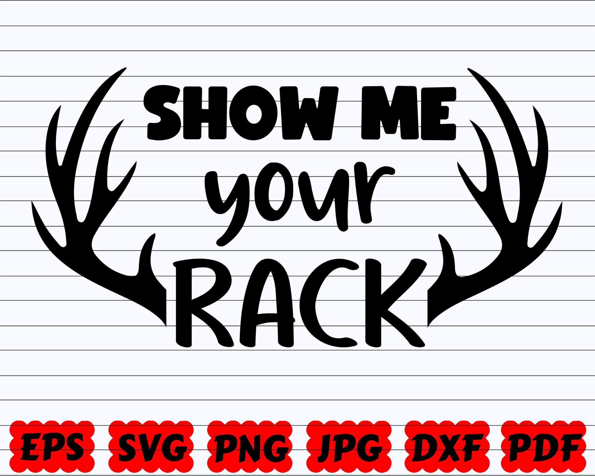 Show Me Your Rack SVG Rack SVG Hunting Quote SVG Hunting Saying Svg Funny  Hunting Svg Funny Quote Svg Hunting Cut File Hunt Svg - Etsy