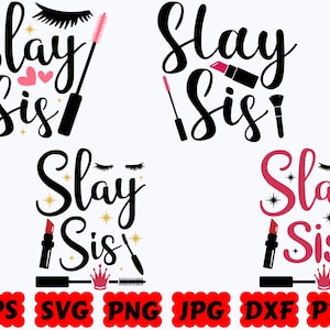 Slay Sis SVG | Makeup SVG | Mascara SVG | Cut Files for Cricut & Silhouette | Svg Eps Dxf Png Jpg Pdf | Commercial Use