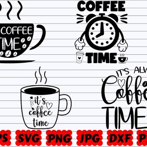 It&#39;s Coffee Time SVG | Coffee Time SVG | Coffee SVG | Coffee Lovers Svg | Coffee Mug Svg | Coffee Cut Files | Coffee Quote Svg | Saying Svg