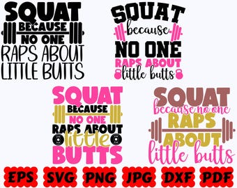 Hocke, weil niemand über kleine Ärsche SVG | Fitnessstudio SVG | Training SVG | Fitness-Svg | Schnittdateien für Cricut & Silhouette | Svg Eps Dxf Png