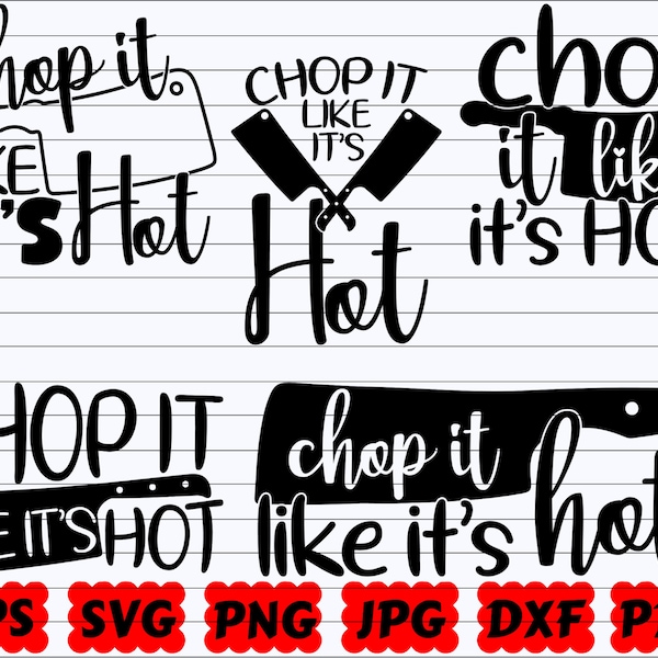 Chop It Like It's Hot SVG | Chop It SVG | Funny Kitchen SVG | Kitchen Cut File | Kitchen Quote Svg | Kitchen Saying Svg | Kitchen Design Svg