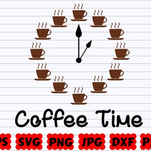 Coffee Clock SVG | Coffee Cup SVG | Clock Cut File | Coffee Time Svg| Clock Svg | Coffee Time File | Coffee Clipart | Coffee Lover Svg