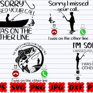 Lo siento, perdí tu llamada, estaba en la otra línea SVG / Lo siento, perdí tu llamada SVG / Pesca divertida SVG / Archivo de corte de pesca / Cita de pesca