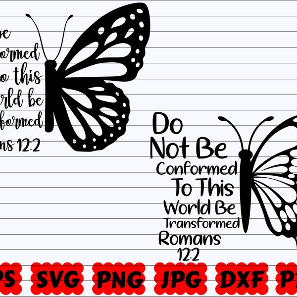Do Not Be Conformed To This World Be Transformed SVG | Religious SVG | Christian SVG | Jesus Svg | Faith Svg | God Svg | Bible Svg |Cut File