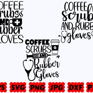 Coffee Scrubs And Rubber Gloves SVG | Nurse SVG | Nurse Life SVG | Cut Files for Cricut & Silhouette | Svg Eps Dxf Png Jpg | Commercial Use