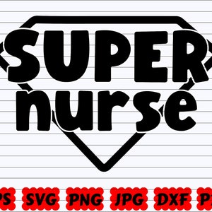 Super Nurse SVG | Super Mom SVG | Hero Nurse SVG | Super Doctor Svg | Super Svg | Nurse Cut File | Nurse Design | Nurse Shirt Svg | Hero Svg
