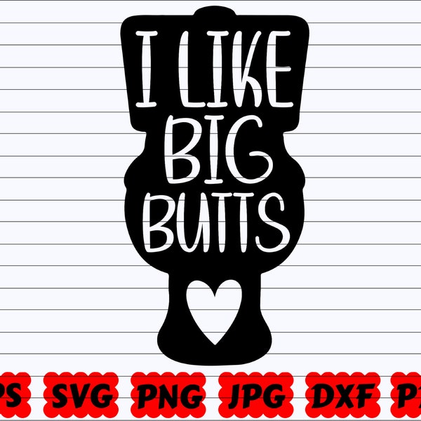 I Like Big Butts SVG | I Like Butts SVG | Butts SVG | Funny Bathroom Svg | Bathroom Humor Svg | Bathroom Cut File | Bathroom Quote Svg | Png