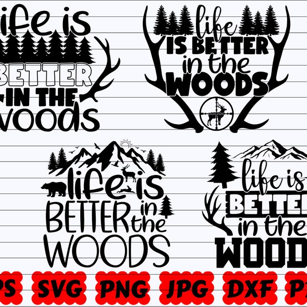 Life Is Better In The Woods SVG | Life Is Better SVG | Better In The Woods SVG | Hunting Life Svg | Hunting Cut File | Hunting Quote Svg
