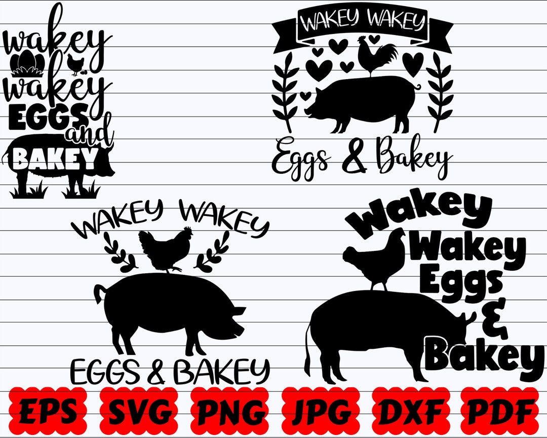 Wakey Sign Wakey Wakey Eggs and Bakey SVG | Funny Farm Life SVG | Funny Farm SVG ...