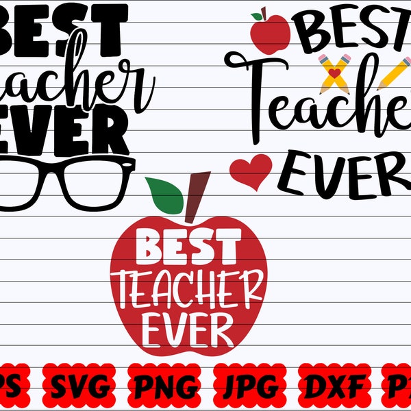 Best Teacher Ever SVG | Best Teacher SVG | Teacher SVG | Best Svg | Best Ever Svg | Teacher Cut Files | Teacher Quote Svg | Teacher Saying