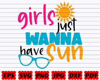 Girls Just Wanna Have Sun SVG | Sun SVG | Beach SVG | Beach Quote Svg | Beach Saying | Beach Life Svg | Summer Shirt Svg | Summer Sign Svg