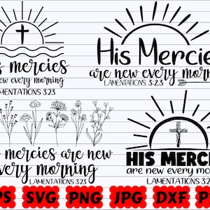 His Mercies Are New Every Morning SVG | Mercy SVG | Religious SVG | Christian Svg | Jesus Svg | Faith Svg | God Svg | Bible Svg | Scripture