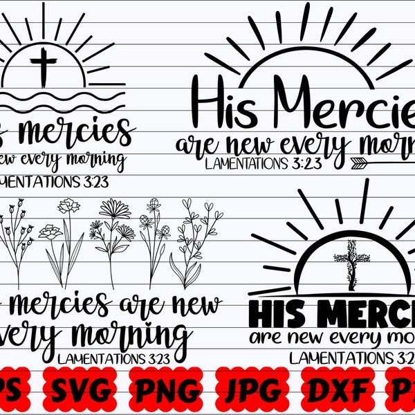 His Mercies Are New Every Morning SVG | Mercy SVG | Religious SVG | Christian Svg | Jesus Svg | Faith Svg | God Svg | Bible Svg | Scripture
