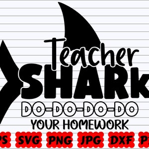 Teacher Shark Do Do Do Do Your Homework SVG | Funny Teacher SVG | Funny School SVG | Funny Quote Svg | Funny Svg | Shark Svg | Homework Svg