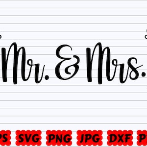 Mr and Mrs SVG | Mr SVG | Mrs SVG | Wedding Sign Svg | Wedding Cut File | Marriage Svg | Groom Svg| Bride Svg| Wedding Shirt Svg| Mr and Mrs