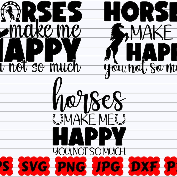 Horses Make Me Happy You Not So Much SVG | Horses Make Me Happy SVG | Funny Horse SVG | Funny Horse Quote Svg | Horse Cut File| Horse Saying