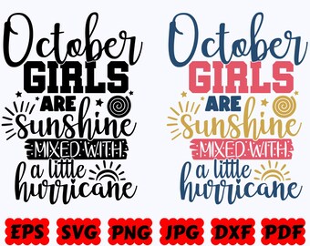 October Girls Are Sunshine Mixed With A Little Hurricane SVG | Birthday SVG | Happy Birthday SVG | Cut Files for Cricut & Silhouette
